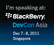 Join me, December 7-8 2011 in Singapore, for the premier BlackBerry Developer event. I’m Speaking at BlackBerry DevCon Asia!
